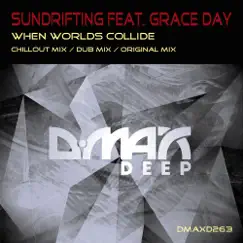When Worlds Collide - EP by Sundrifting & Grace Day album reviews, ratings, credits