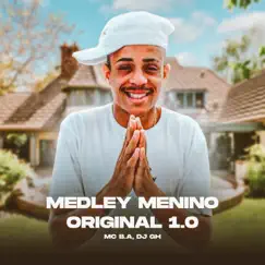 Medley Menino Original 1.0 - Single by MC B.A & DJ GH album reviews, ratings, credits