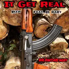 It Get Real (feat. Raw4rmdaTrenches) Song Lyrics