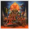 Gods of Mara & Ogba album lyrics, reviews, download