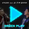 Drück Play (feat. DJ Tim Bayer) - Single album lyrics, reviews, download