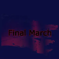 Final March Song Lyrics