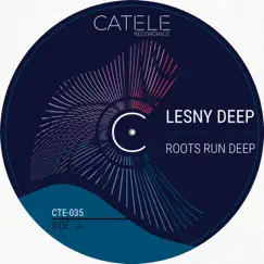 Roots Run Deep - Single by Lesny Deep album reviews, ratings, credits