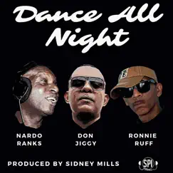 Dance All Night - Single by Nardo Ranks, Don Jiggy & Ronnie Ruff album reviews, ratings, credits