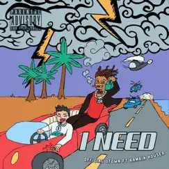 I Need (feat. Kamrin Houser) - Single by Official Otown album reviews, ratings, credits