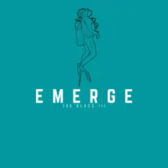 Emerge by Joe Glass III album reviews, ratings, credits