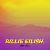 Billie Eilish, - Single album lyrics, reviews, download