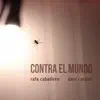 Contra el Mundo - Single album lyrics, reviews, download