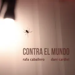 Contra el Mundo - Single by Rafa Caballero & Dani Cardiel album reviews, ratings, credits