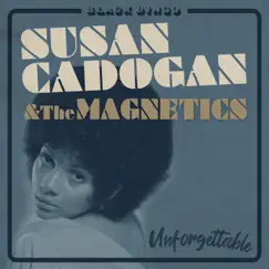 Unforgettable - Single by Susan Cadogan & The Magnetics album reviews, ratings, credits