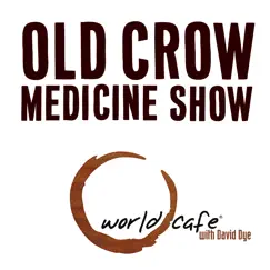 World Cafe Old Crow Medicine Show - EP by Old Crow Medicine Show, Gillian Welch & Dave Rawlings Machine album reviews, ratings, credits