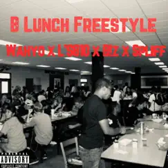 B Lunch (Freestyle) - Single by Wahyo, L'S810, Biz & Spliff album reviews, ratings, credits