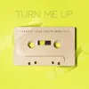 Turn Me Up - Single album lyrics, reviews, download