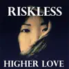 Higher Love - Single album lyrics, reviews, download