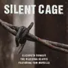 Silent Cage (feat. Tom Morello) - Single album lyrics, reviews, download