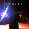 PIKETE - Single album lyrics, reviews, download