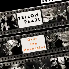 Over the Mountains - EP by Yellow Pearl album reviews, ratings, credits