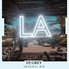 L.A - Single by Dj Grey album reviews, ratings, credits