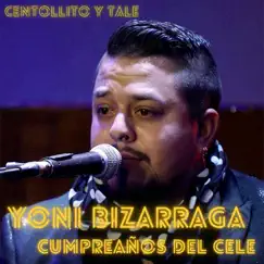 Yoni Bizarraga Cumpreaños Del Cele Song Lyrics