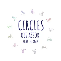 Circles (feat. Formz) - Single by Oli Assor album reviews, ratings, credits