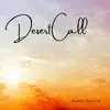 Desert Call - Single album lyrics, reviews, download