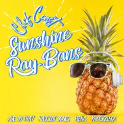 Sunshine Ray-Bans (feat. Aye Yo Trav, Rasclot Jones, Knockzilla & Fiera) - Single by Clef Coast album reviews, ratings, credits