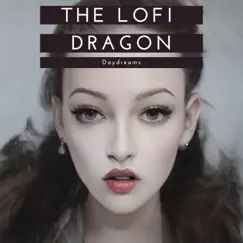 Daydreams - Single by The Lofi Dragon album reviews, ratings, credits