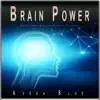 Brain Power: Unlock Your Mind and Creative Potential album lyrics, reviews, download