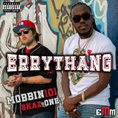 Errythang (feat. Skaz One) - Single by Mobbin101 album reviews, ratings, credits