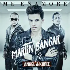 Me Enamoré (feat. Angel y Khriz) - Single by Martín Sangar album reviews, ratings, credits
