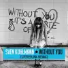 Without You (Stereolink Remix) - Single album lyrics, reviews, download