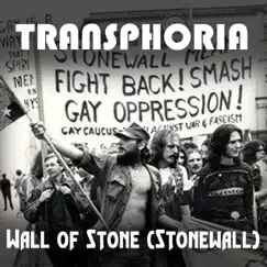 Wall of Stone (Stonewall) - Single by Transphoria album reviews, ratings, credits