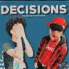 Decisions (feat. Jr From Da City) - Single album lyrics, reviews, download