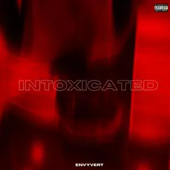 Intoxicated by Envyvert album reviews, ratings, credits