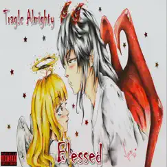 Blessed - Single by Trag!c Almighty album reviews, ratings, credits