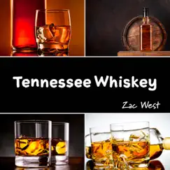 Tennessee Whiskey by ZAC WEST album reviews, ratings, credits