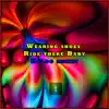 Ride There Baby - Single album lyrics, reviews, download