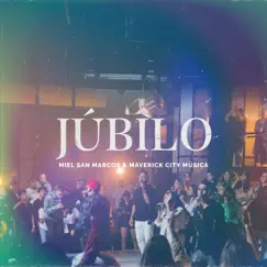 Júbilo - EP by Miel San Marcos & Maverick City Musica album reviews, ratings, credits