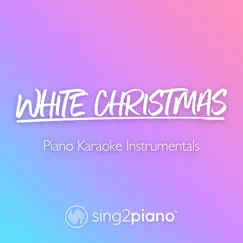 White Christmas (In the Style of Kelly Clarkson) [Piano Karaoke Version] Song Lyrics