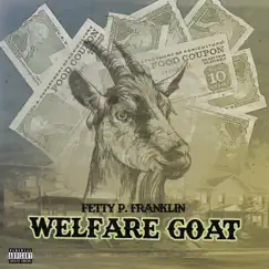 Welfare Goat (Clean Version) [Radio Edit] - Single by Fetty P Franklin album reviews, ratings, credits