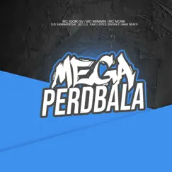 Mega pra Perdbala (feat. DJ KAIO LOPES & Dj Rayan) - Single by Mc Igor Gv, mc mininin, MC Monk & DJ SANBARBOSA album reviews, ratings, credits