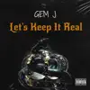 Let's Keep it Real (feat. Fie Beezy) - Single album lyrics, reviews, download