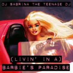 (Livin' In a) Barbie's Paradise Song Lyrics