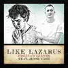 Like Lazarus (feat. Jesse Cash) - Single album lyrics, reviews, download