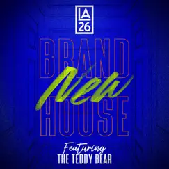 Brand New House (feat. The Teddy Bear) - Single by La 26 album reviews, ratings, credits