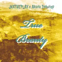 True Beauty (feat. Akata Imhotep) Song Lyrics