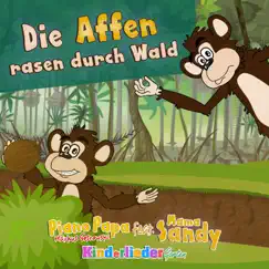 Die Affen rasen durch den Wald - Single by Piano Papa Markus Sosnowski & Mama Sandy album reviews, ratings, credits