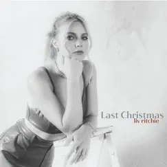 Last Christmas - Single by Liv Ritchie album reviews, ratings, credits