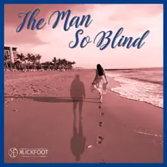 The Man So Blind - Single by Klickfoot album reviews, ratings, credits