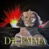 DILEMMA - Single album lyrics, reviews, download